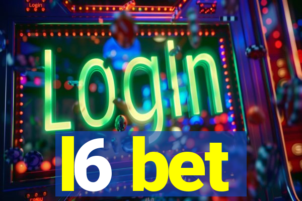l6 bet